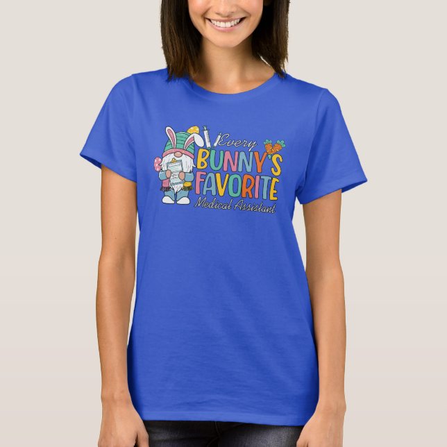 Every Bunny's Favourite Medical Assistant T-Shirt (Front)