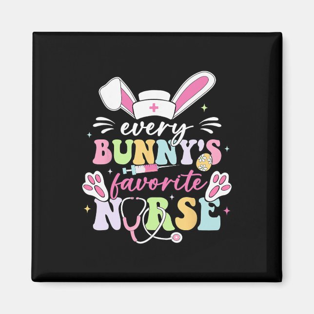 Every Bunny's Favourite Nurse Cute Easter Bunny Nu Magnet (Front)