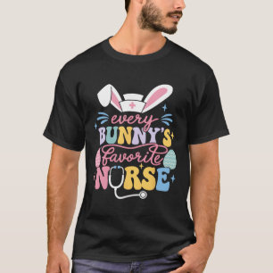 Every Bunny's Favourite Nurse Cute Easter Bunny Nu T-Shirt