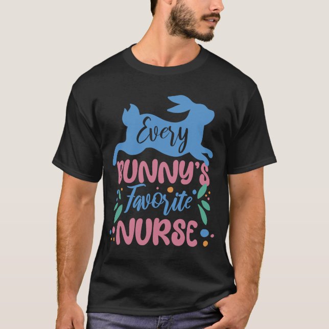 Every Bunny'S Favourite Nurse Easter Bunny Nurse T-Shirt (Front)