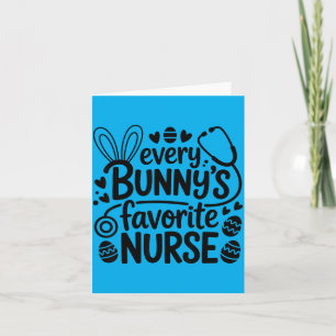 Every Bunnys Favourite Nurse Easter Bunny RN Card