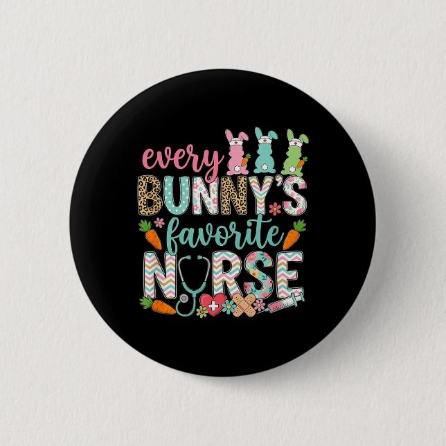 Every Bunnys Favourite Nurse Easter Funny Rabbit 6 Cm Round Badge (Front)
