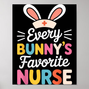 Every Bunnys Favourite Nurse Funny Nurse Bunny Ear Poster