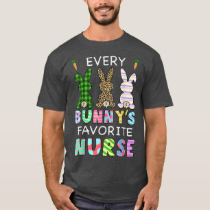 Every Bunny's Favourite Nurse Happy Easter Day Nur T-Shirt