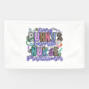 Every Bunnys Favourite Nurse Practitioner Banner