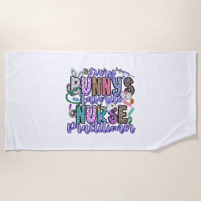 Every Bunnys Favourite Nurse Practitioner Beach Towel (Front)