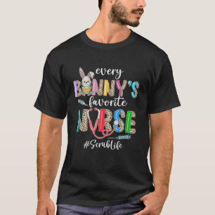 Every Bunny's Favourite Nurse Scrub Life Bunnies E T-Shirt