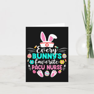 Every Bunnys Favourite Pacu Nurse Funny Easter Day Card