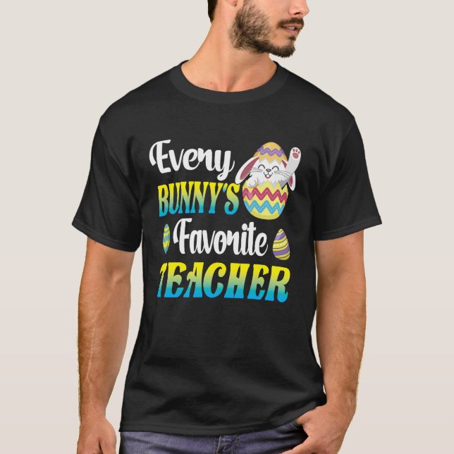 Every Bunny's Favourite Teacher Easter Egg Hunting T-Shirt (Front)