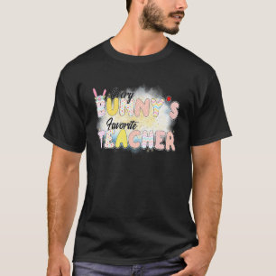 Every Bunnys Favourite Teacher Happy Easter Day T-Shirt