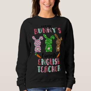 Every Bunnys Is Favourite English Teacher Cute Bun Sweatshirt