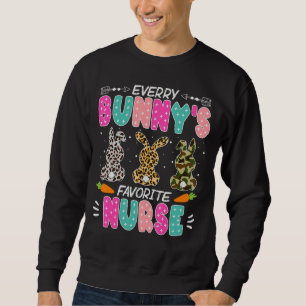 Every Bunny's Is Favourite Nurse Cute Bunnies East Sweatshirt