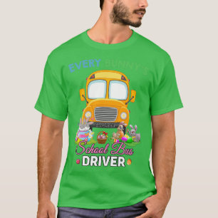 Every Bunnyx27s Favourite School Bus Driver Happy  T-Shirt