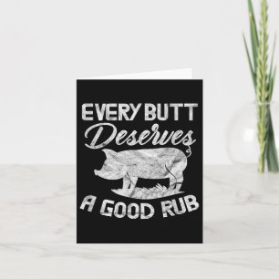 Every Butt Deserves A Good Rub Funny Bbq Barbeque  Card