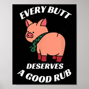 Every Butt Deserves A Good Rub Grilling Butcher Fu Poster