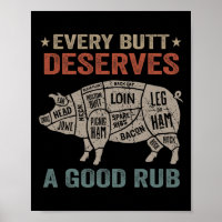 Every Butt Deserves A Good Rub Pork Smoking Party