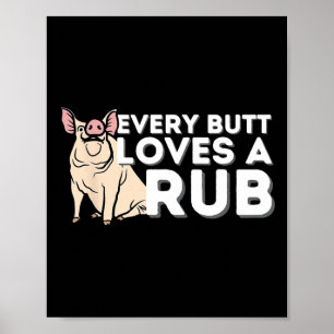 Every Butt Loves A Good Rub Funny Bbq Smoker Rbecu Poster
