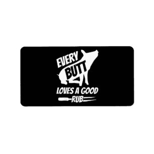 Every Butt Loves A Good Rub Funny Pig Pork BBQ Label