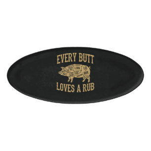 Every Butt Loves A Good Rub Funny Pig Pork BBQ Name Tag