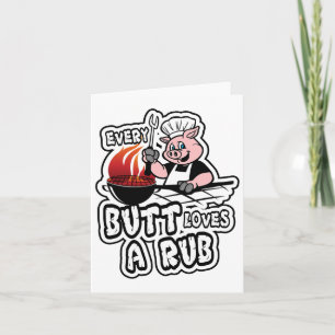 Every Butt Loves A Rub Awesome Meat Smoker  Card