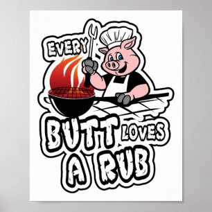 Every Butt Loves A Rub Awesome Meat Smoker  Poster