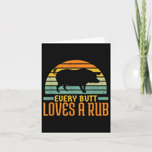 Every Butt Loves A Rub Smoking Meat Pork Grill Bbq Card
