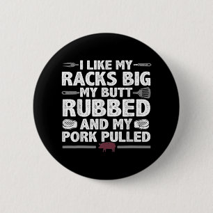 Every Butt Loves Deserves A Good Rub Meat Bbq Pork 6 Cm Round Badge