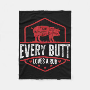 Every Butt Loves Rub Grilling Bbq Smoker Gift Dad Fleece Blanket