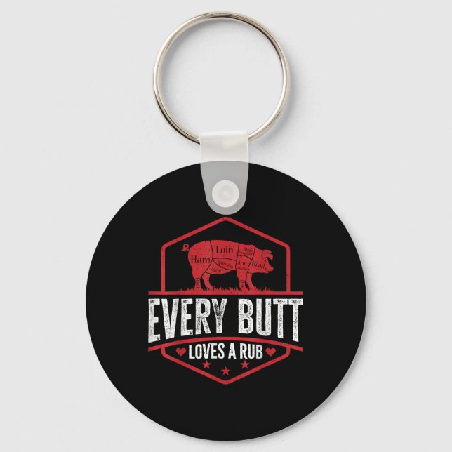 Every Butt Loves Rub Grilling Bbq Smoker Gift Dad  Key Ring (Front)