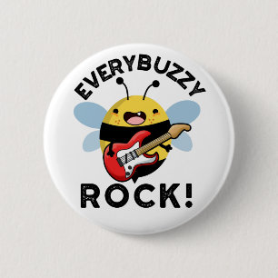 Every Buzzy Rock Funny Music Bee Pun 6 Cm Round Badge