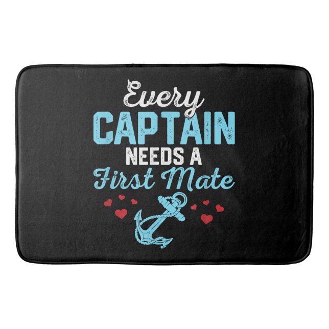Every Captain Needs A First Mate  Bath Mat (Front)