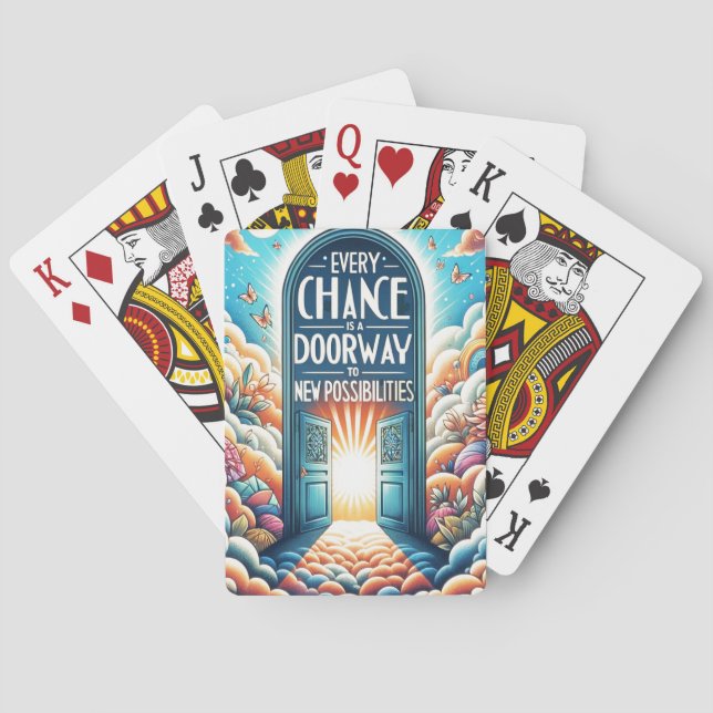 Every Chances is a Doorway to Opportunities Playing Cards (Back)