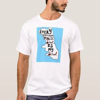 EVERY CHICAGO PUBLIC SCHOOL IS MY SCHOOL T-Shirt