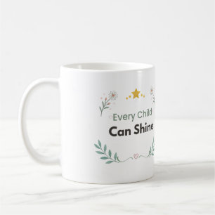 Every Child Can Shine Teacher Floral  Coffee Mug