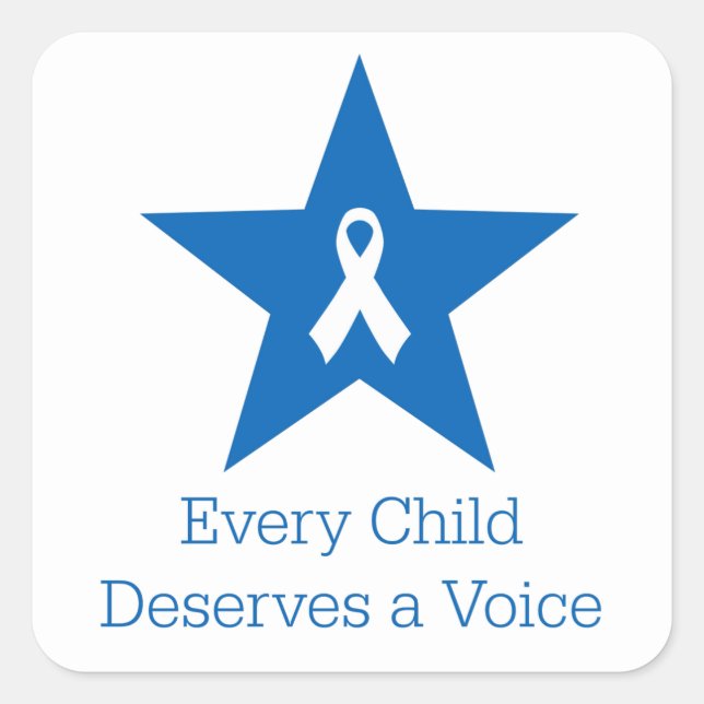 Every Child Deserves A Voice - Square Sticker (Front)