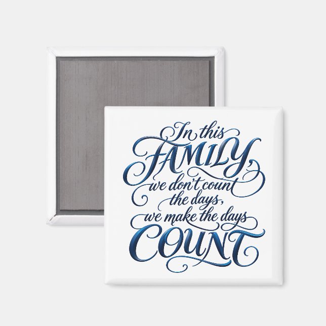 Every Day Counts Magnet (Front/Back)