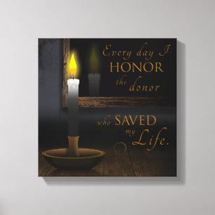 Every day I honour the donor who saved my life Canvas Print