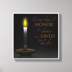 Every day I honour the donor who saved my life Canvas Print