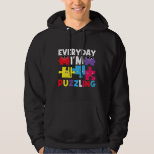 Every Day I M Puzzling Autism Awareness Day Month Hoodie