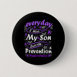 Every Day I Miss My Son - Suicide Prevention  6 Cm Round Badge