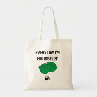 Every Day I'm Brusselin' Tote