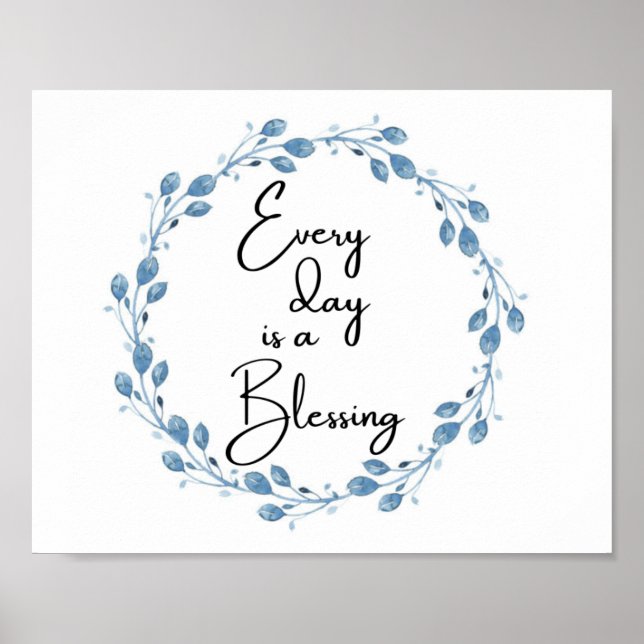 Every day is a Blessing Poster (Front)