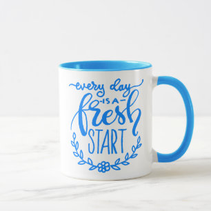 Every Day Is A Fresh Start Mug