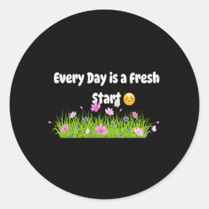 Every Day Is A Fresh Start Sticker