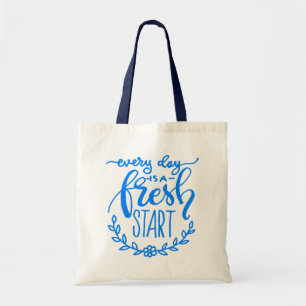 Every Day Is A Fresh Start Tote Bag