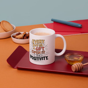 Every Day is a Gift Mug - Positive Morning Mindset