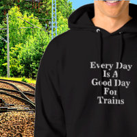 Every Day is a Good Day for Trains, Railroad Fan