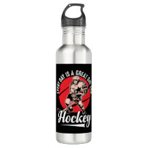 Every Day Is A Great Day For Hockey