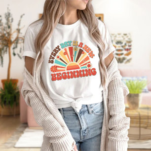 Every Day is A New Beginning T-Shirt