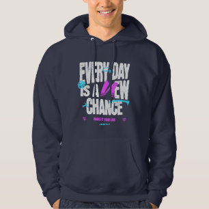 Every Day Is A New Chance   Casual Hoodie